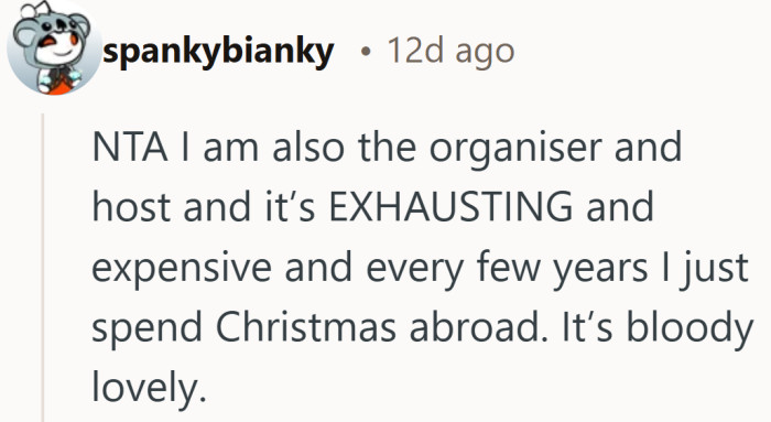 Apparently a holiday getaway is the secret weapon every worn out host eventually discovers.