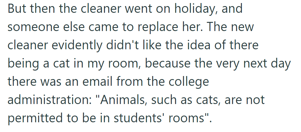 The replacement cleaner objected to the cat, prompting a college email banning animals like cats from student rooms.