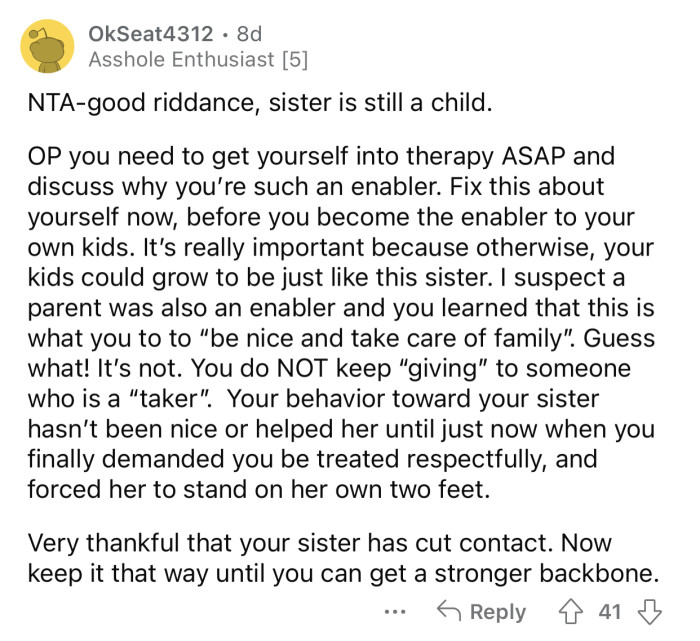 OP is enabling her sister's toxic behavior.
