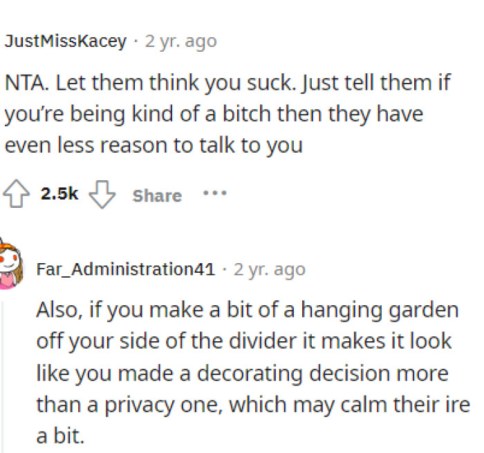 She doesn't need to worry about what the neighbors think, but we understand not wanting to come off as rude.