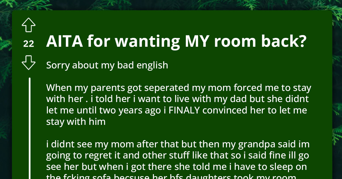 Entitled Daughter Wants Her Room Back After Storming Out on Mom to Live with Dad