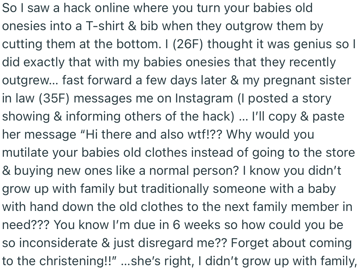Apparently, OP decided to turn her baby’s old onesies into T-shirts. This got her pregnant sister-in-law livid, as she expected OP to donate them to her instead.