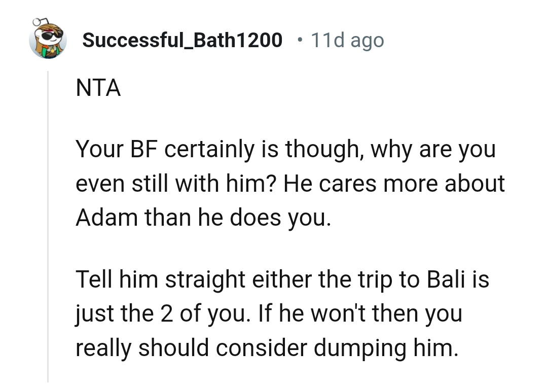 He cares more about Adam