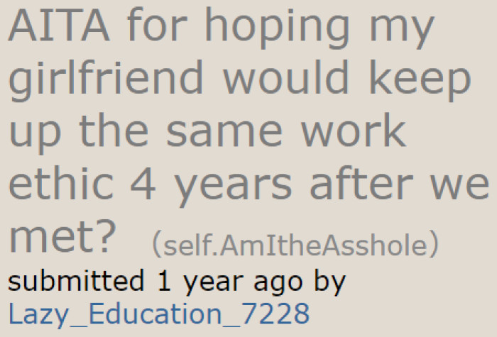 Despite everything that has happened to his girlfriend, he still expects her to maintain the same level of drive and motivation as when they first met.