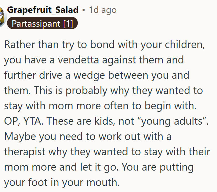 This might explain why they originally preferred staying with their mom.