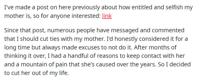 After seeking advice on dealing with their entitled and selfish mother, OP ultimately decided to cut ties due to the overwhelming pain she had caused over the years.