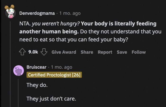 That's the most hurtful part. They know how hungry and tired OP will be, but they didn't care to consider her needs and, by extension, her baby's.
