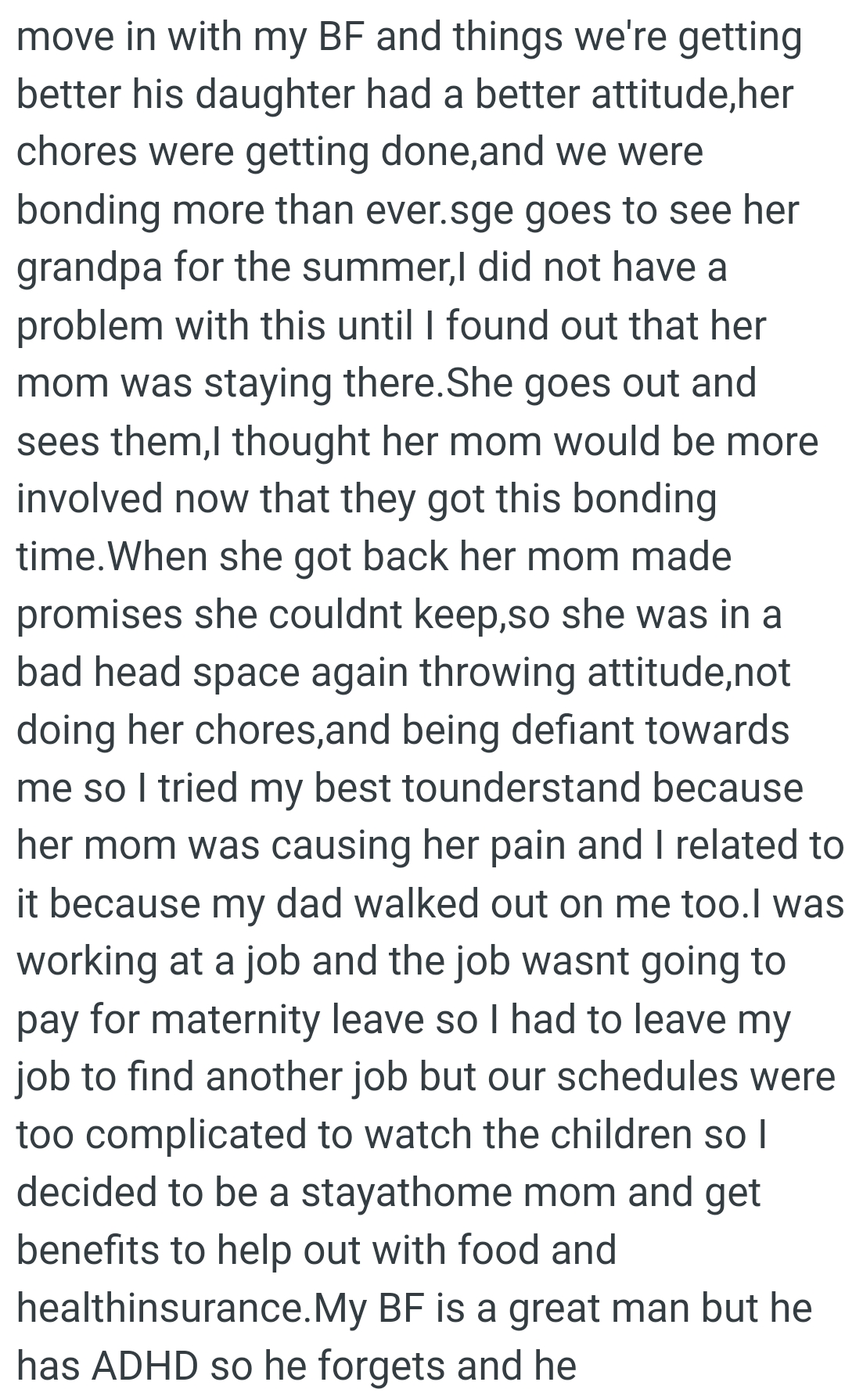 OP thought her mom would be more involved now that they had this bonding time