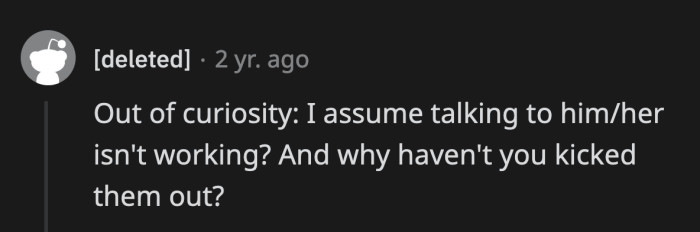 Looking for a replacement isn't as easy as we want it to be. The roommate is probably on the lease.