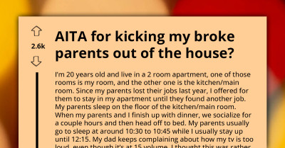 Man Wonders If He's Being Oversensitive for Kicking His Broke Parents Out of His House
