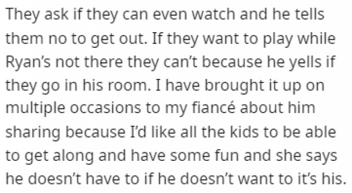 The fiancé's son, Ryan, doesn't want to share his PlayStation with OP's daughters