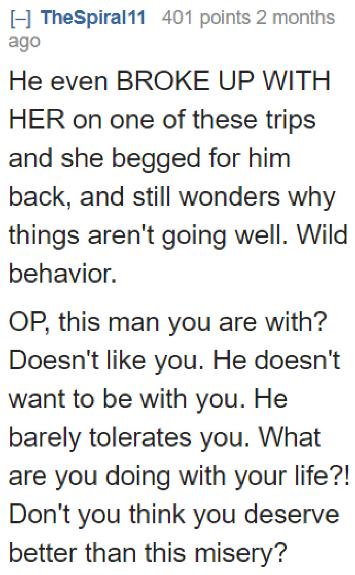 She expects the guy to change, but she is utterly disappointed every time they travel.