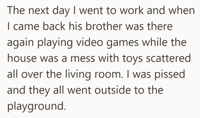 When she got home from work, the brother in law was back again and the living room was already covered in toys.