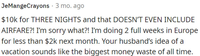 Expensive trip is a waste of money