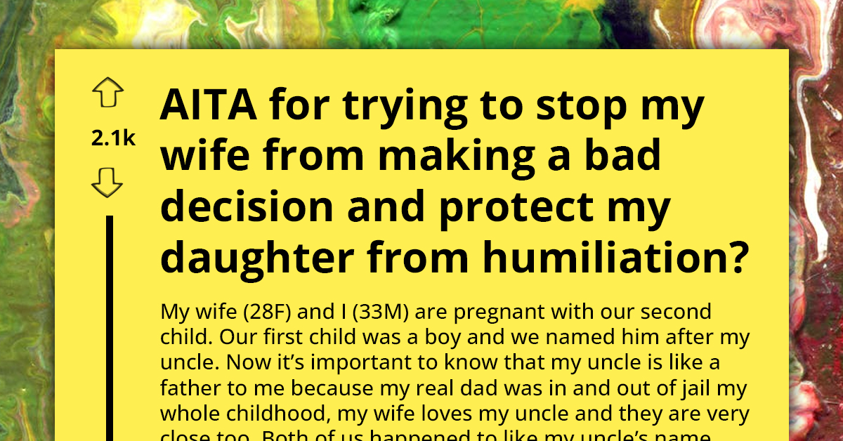 Argument Ensues As Man Stops His Wife From Giving Their Daughter Name That'll Humiliate Her Later