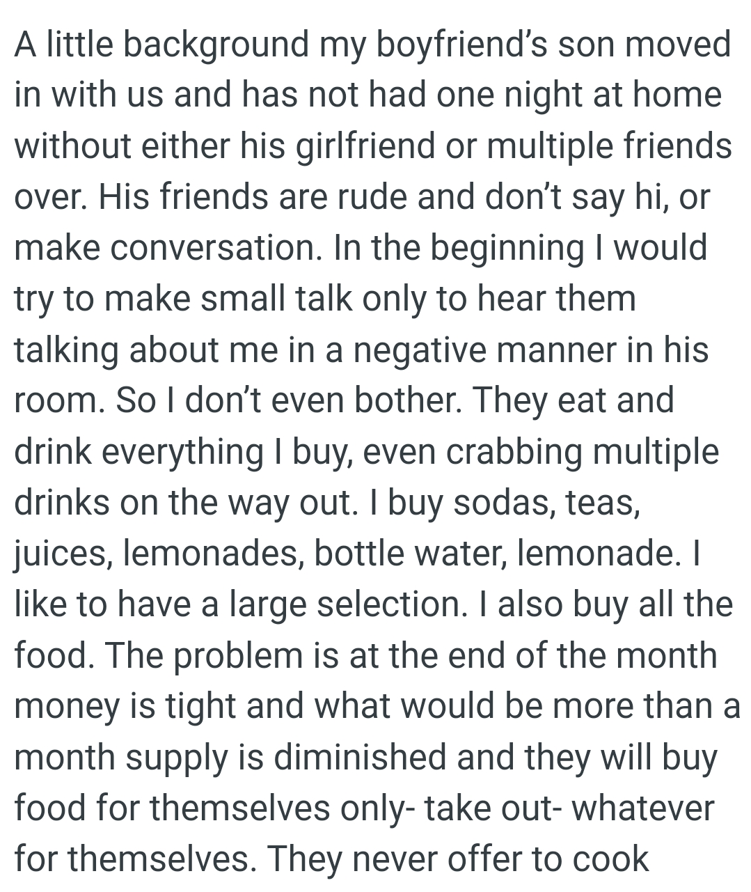 His friends are rude and don’t say hi or make conversation