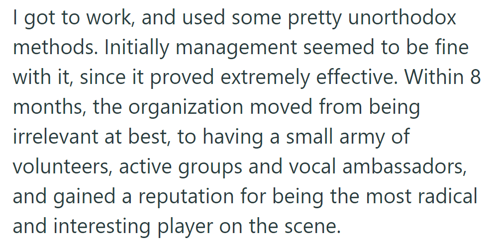 OP implemented unconventional methods at work, gaining volunteers and a radical reputation in 8 months.