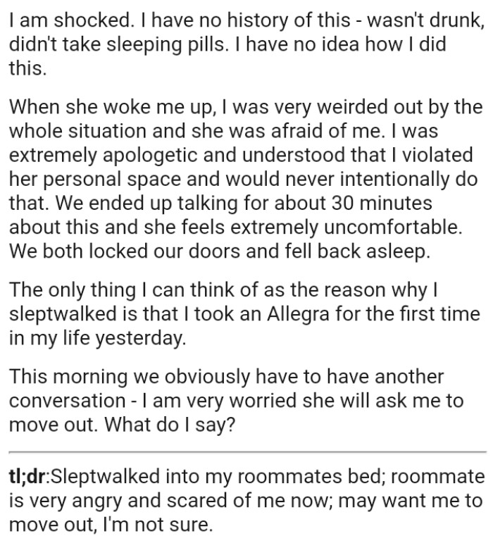 The OP was extremely apologetic and understood that she violated her roommate's personal space