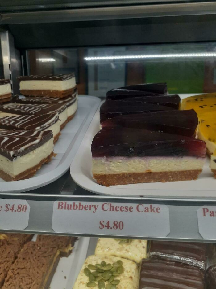 16. Mmmmm....Blubbery Cheese Cake!