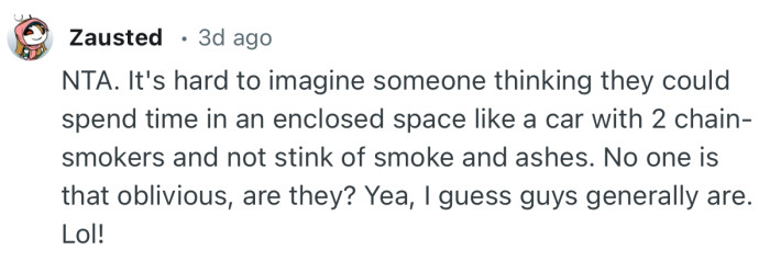 “No one is that oblivious, are they? Yea, I guess guys generally are. Lol!”