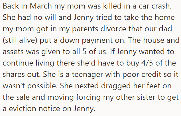 Their mother died in a car accident, and Jenny tried to take their home for herself, but the siblings didn't allow her