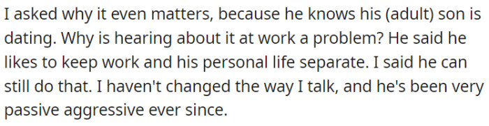 OP hasn't altered his communication, but OP's boyfriend's father has been passive-aggressive since then.