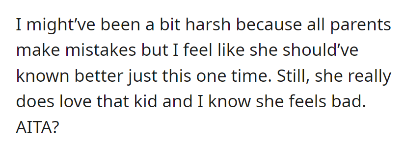 OP questions actions, acknowledges sister's love, and asks if they are in the wrong.