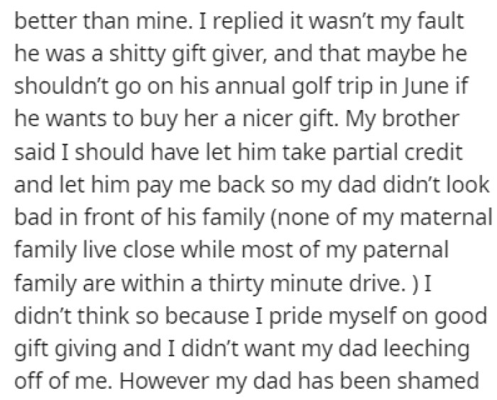 The father was embarrassed after this, and he berated OP for what she did
