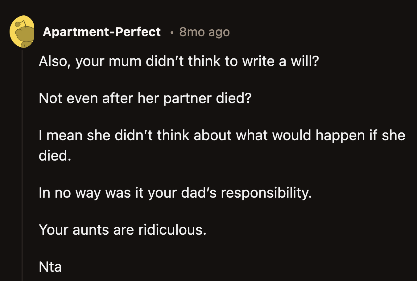 OP's mom should have prepared better to safeguard her children's future. OP's dad shouldn't have to be responsible for the obligations his ex-wife left behind.