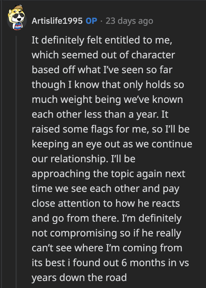 OP said she will be on high alert when they talk about this issue again. His reaction will tell OP what she needs to know about the future of their relationship.