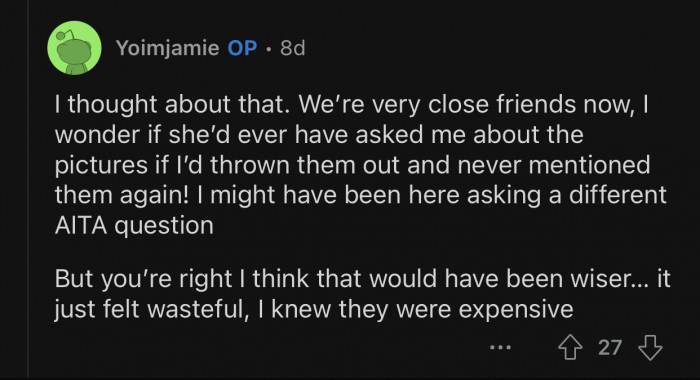 Op didn't want to be wasteful because he knew they were expensive.