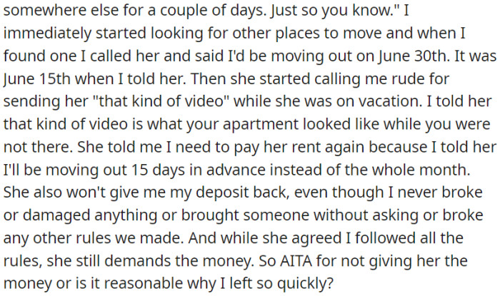 OP gave 15 days' notice to move out, but the landlord demanded an extra month's rent and refused to return the deposit, despite no damages or rule violations.