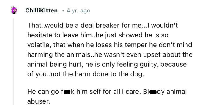 “That would be a deal breaker for me. I wouldn't hesitate to leave him.”