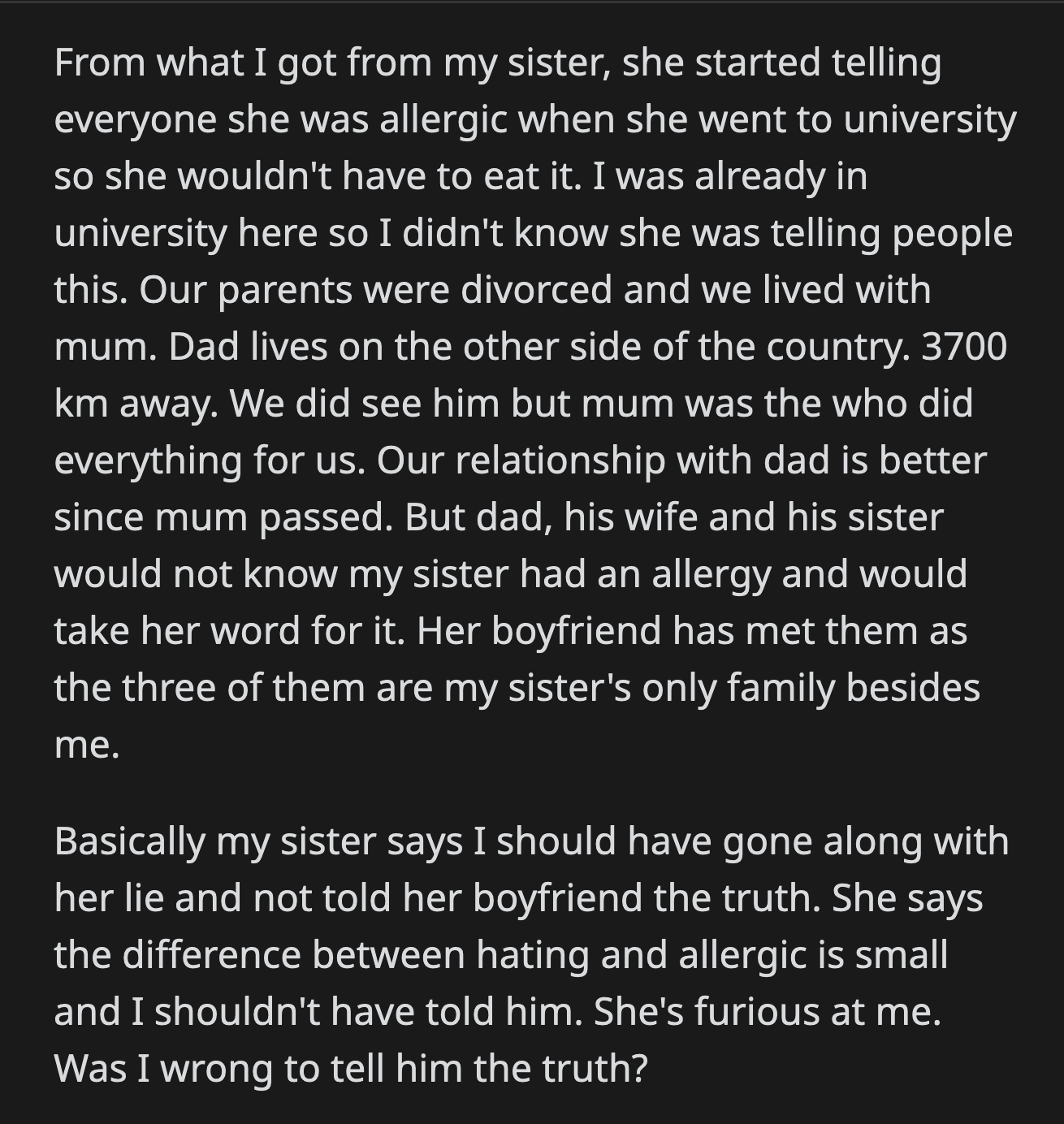 Their father and paternal relatives took their sister's word at face value. Their sister's boyfriend has met them, and they didn't contradict the allergy claims.