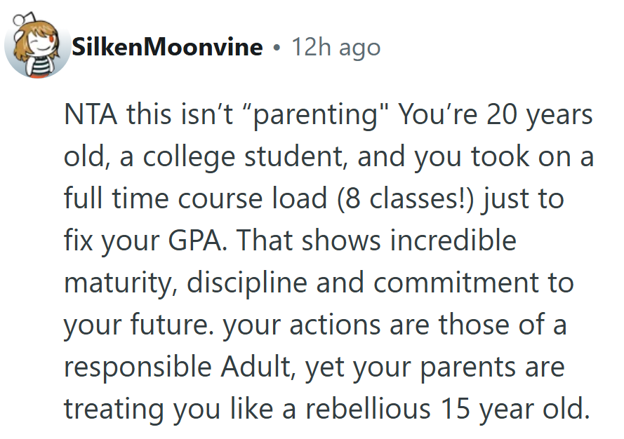 She’s proving her maturity every day, but her parents still see a teenager, not an adult finding her way.