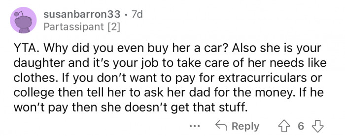 It's Op's job to take care of her daughter's needs and expenses.