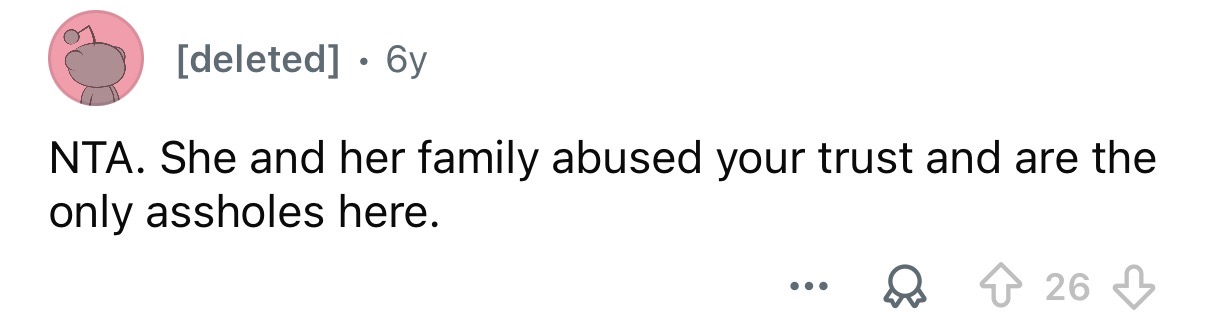 They abused your trust.