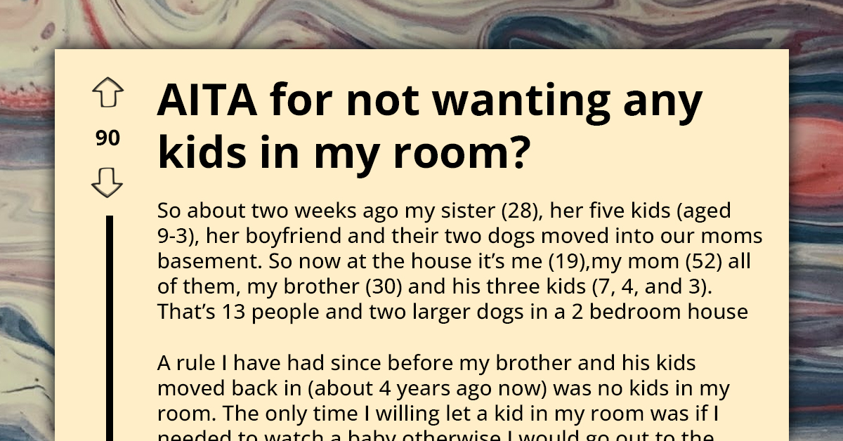 Redditor Living In Cramped House Wonders If She's The A-Hole For Wanting To Keep Her Safe Space Away From Niblings