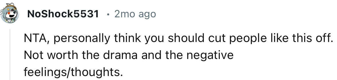 “NTA; Personally Think You Should Cut People Like This Off.”