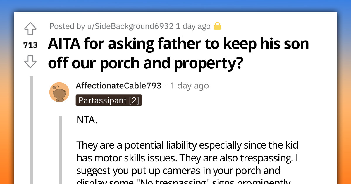 Redditor Wonders If She Was Wrong For Asking Neighbor To Keep His Son Off Their Porch And Property