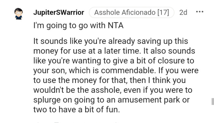 You're wanting to give your son a bit of closure