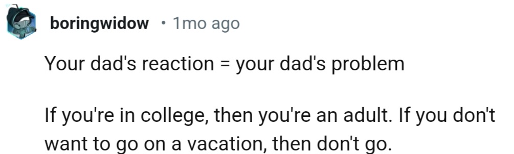 “If you don't want to go on a vacation, then don't go.”