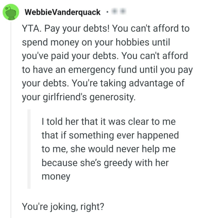 The OP's taking advantage of his GF's generosity