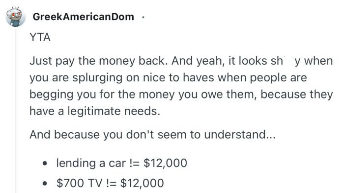 “It looks sh*tty when you are splurging on nice to haves when people are begging you for the money you owe them.”