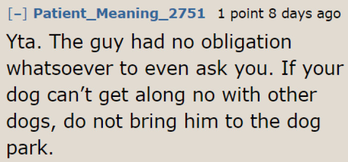 She should look for other places for her nervous dog.