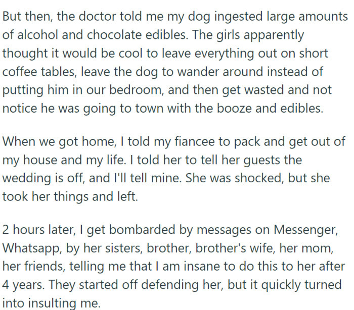 When his fiancée had her bachelorette party, he left the dog with her but made sure to tell her to keep the dog in their bedroom.