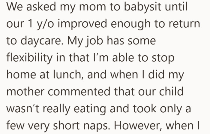 The child’s grandmother stepped in to help, and the father checked in during lunch to see how things were going.