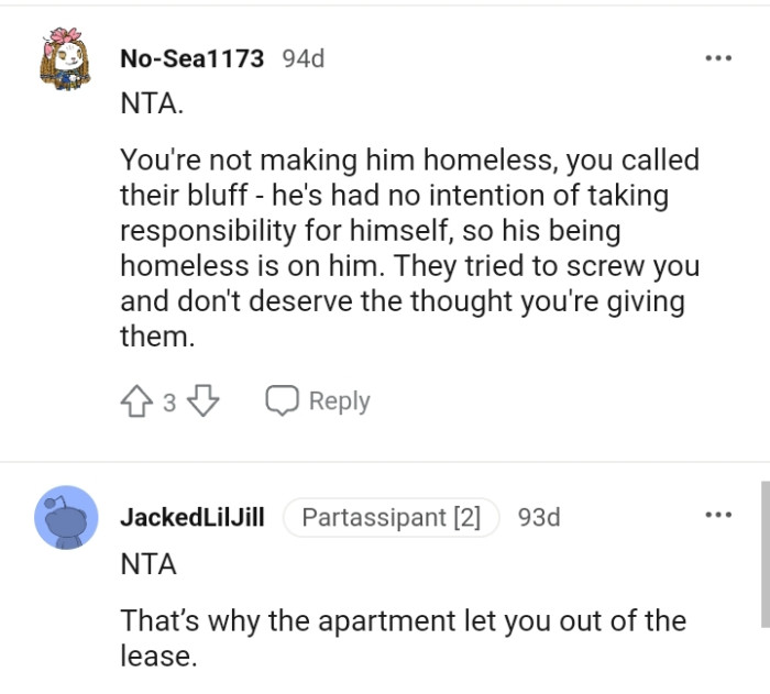 He has had no intention of taking responsibility for himself