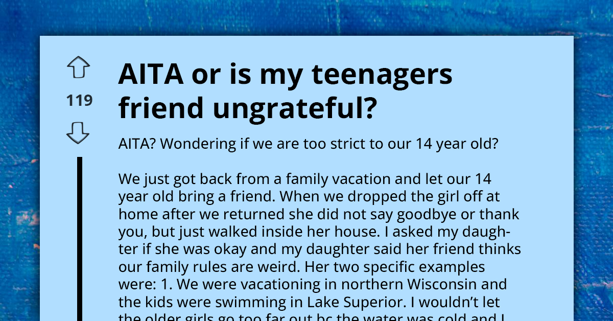 Strict Parents Labeled 'Weird' After Teen's Friend Criticizes Vacation Rules