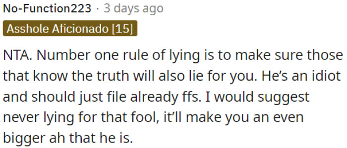 The first rule of lying is to ensure that those who know the truth will also cover for you